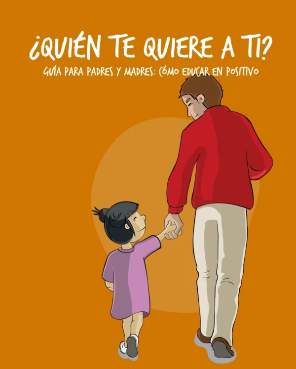 ¿Quién te quiere a ti? – Guía para padres y madres