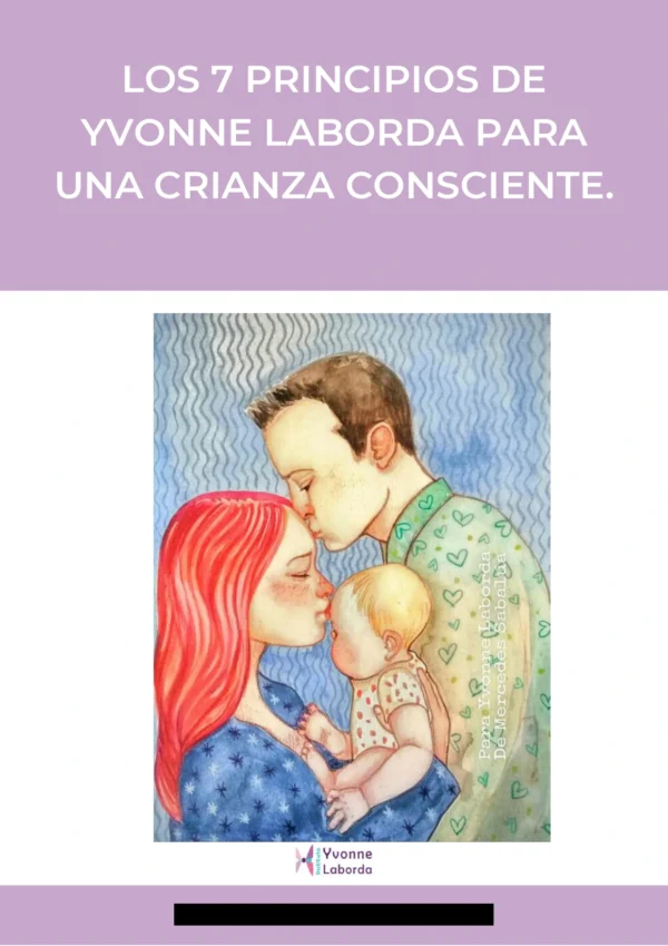 Los 7 Principios de Yvonne Laborda para una Crianza Consciente